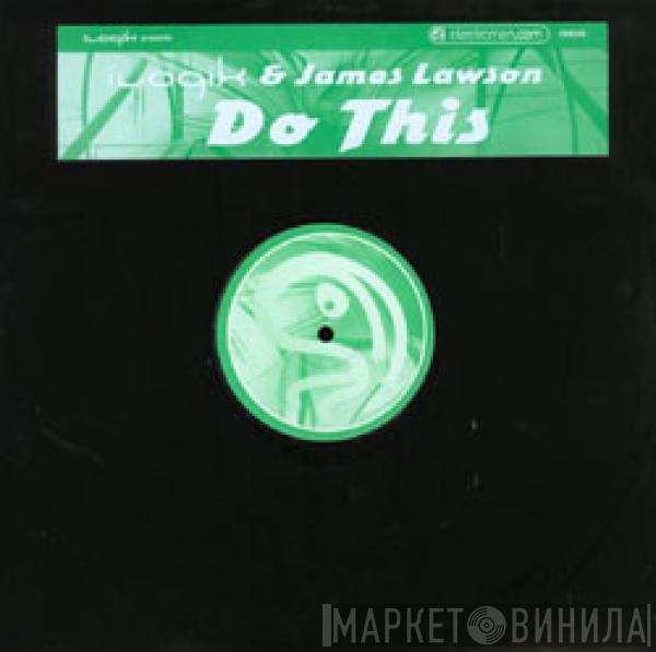Ilogik, James Lawson - Do This