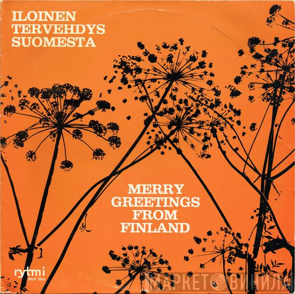  - Iloinen Tervehdys Suomesta = Merry Greetings From Finland