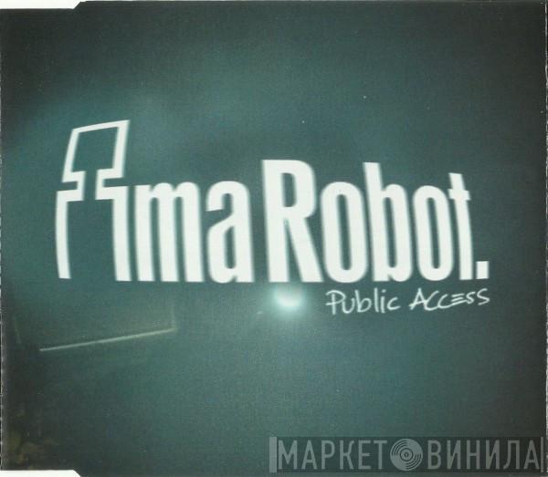 Ima Robot - Public Access