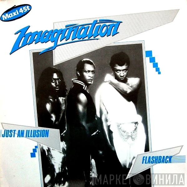 Imagination  - Just An Illusion / Flashback