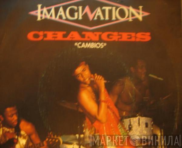 Imagination - Changes = Cambios