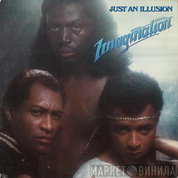  Imagination  - Just An Illusion