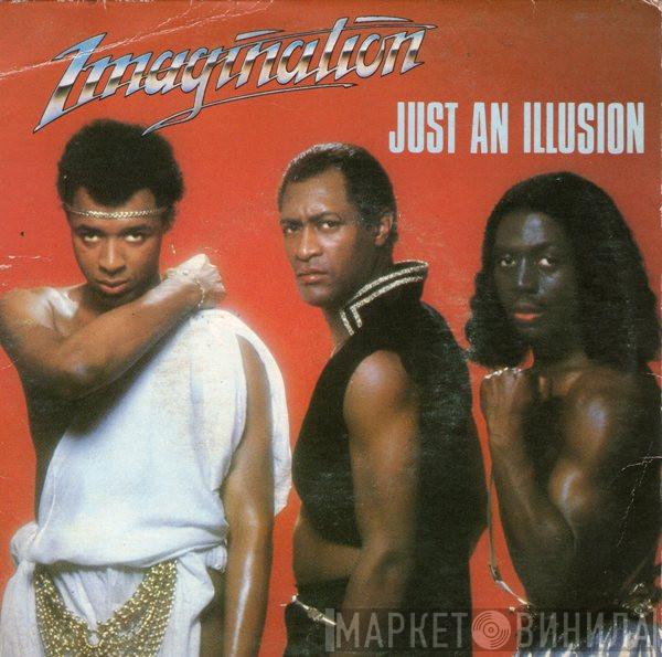  Imagination  - Just An Illusion