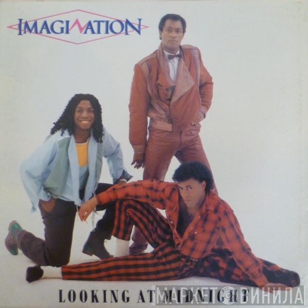 Imagination - Looking At Midnight