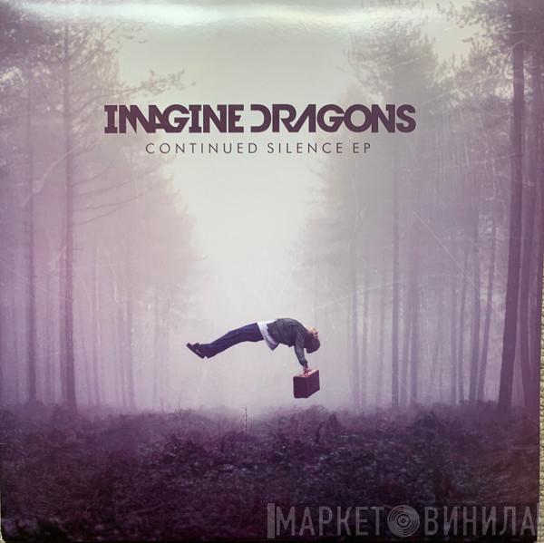  Imagine Dragons  - Continued Silence EP