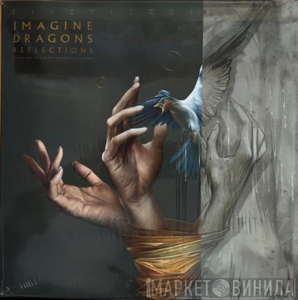 Imagine Dragons - Reflections (From The Vault Of Smoke + Mirrors)