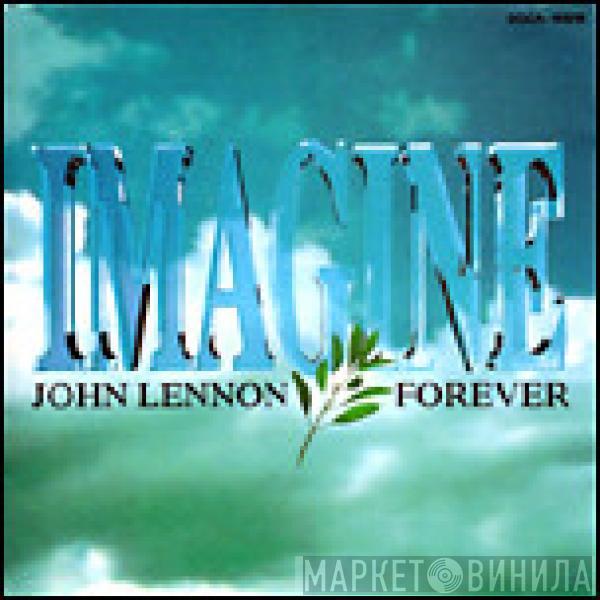  - Imagine - John Lennon Forever