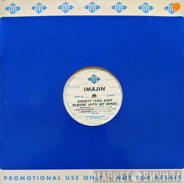 Imajin - Shorty (You Keep Playin' With My Mind)