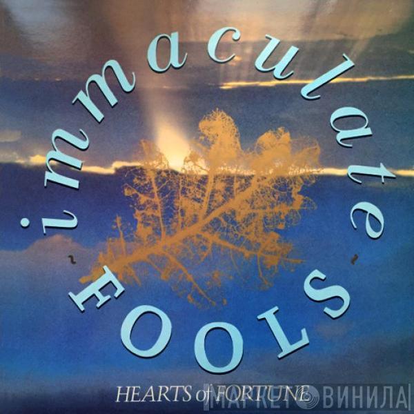 Immaculate Fools - Hearts Of Fortune