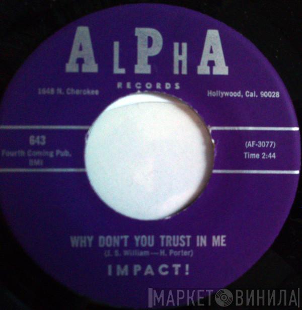  Impact!   - Don't Let Him Take Away Your Mind / Why Don't You Trust In Me