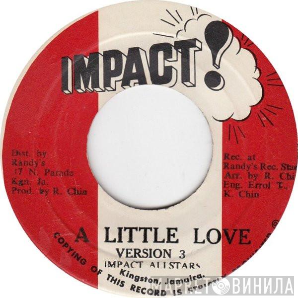 Impact All Stars - A Little Love (Versions 3 & 4)