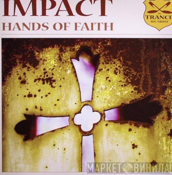 Impact - Hands Of Faith