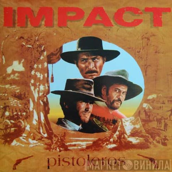 Impact  - Pistoleros