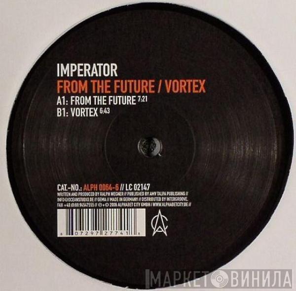 Imperator  - From The Future / Vortex