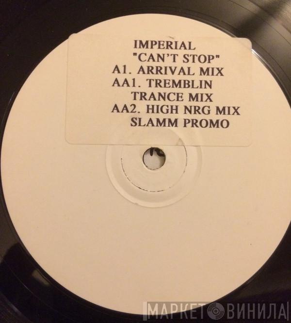 Imperial - Can't Stop