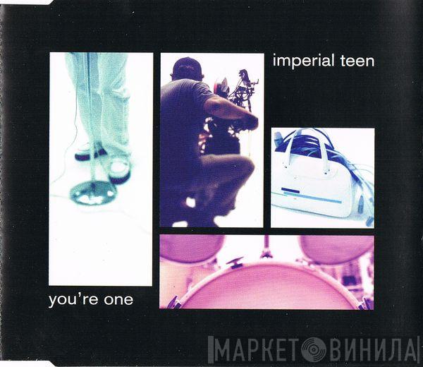 Imperial Teen - You're One