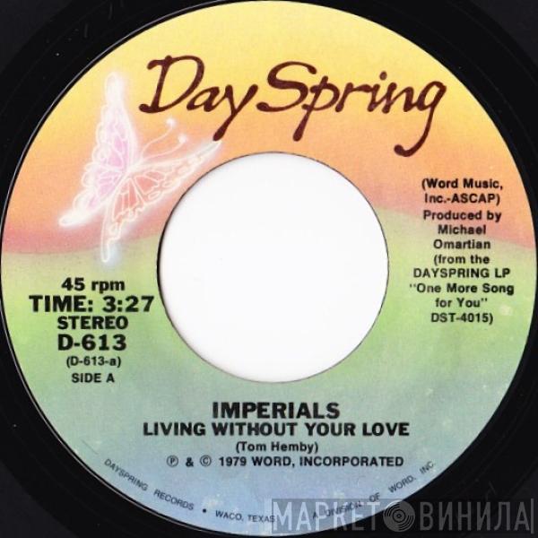 Imperials - Living Without Your Love