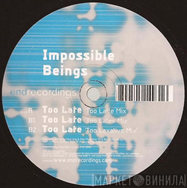 Impossible Beings - Too Late