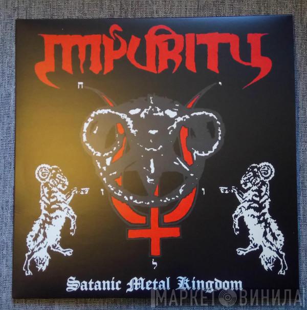 Impurity  - Satanic Metal Kingdom