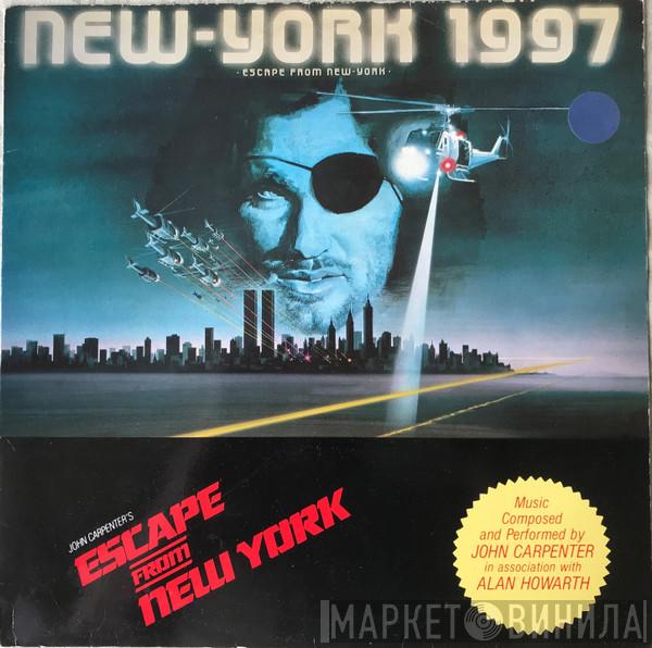 In Association With John Carpenter  Alan Howarth  - Escape From New York (Original Motion Picture Soundtrack)