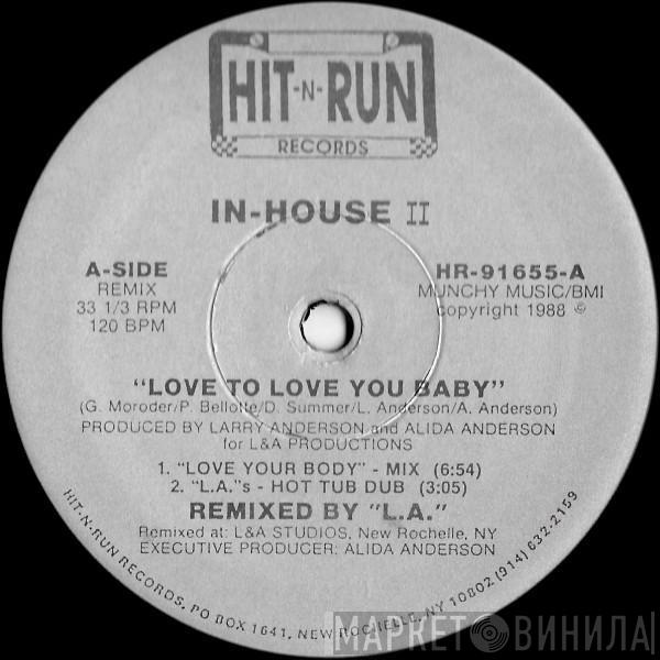 In House II - Love To Love You Baby