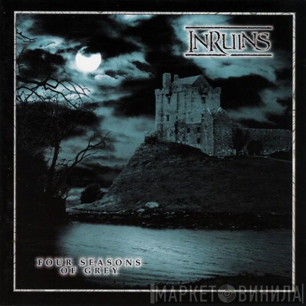 In Ruins - Four Seasons Of Grey