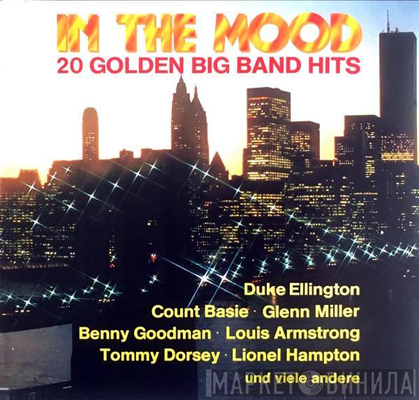  - In The Mood (20 Golden Big Band Hits)