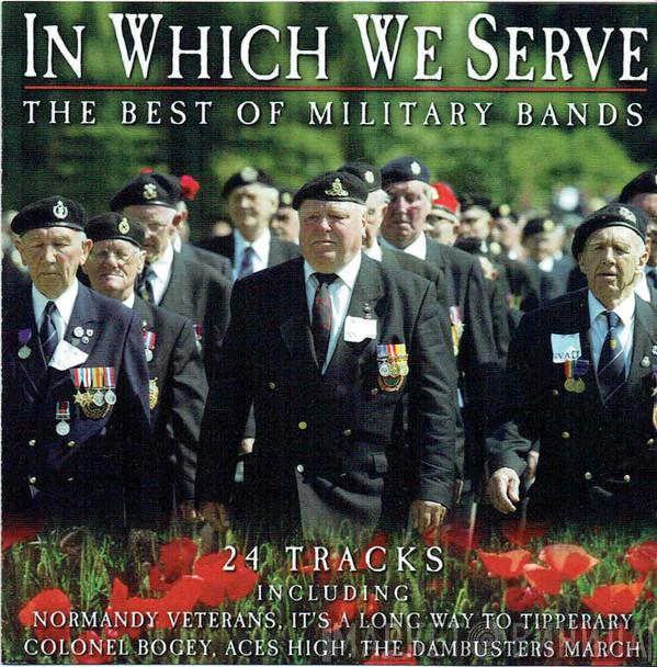  - In Which We Serve - The Best Of Military Bands