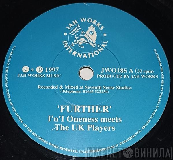 InI Oneness, The UK Players - Further