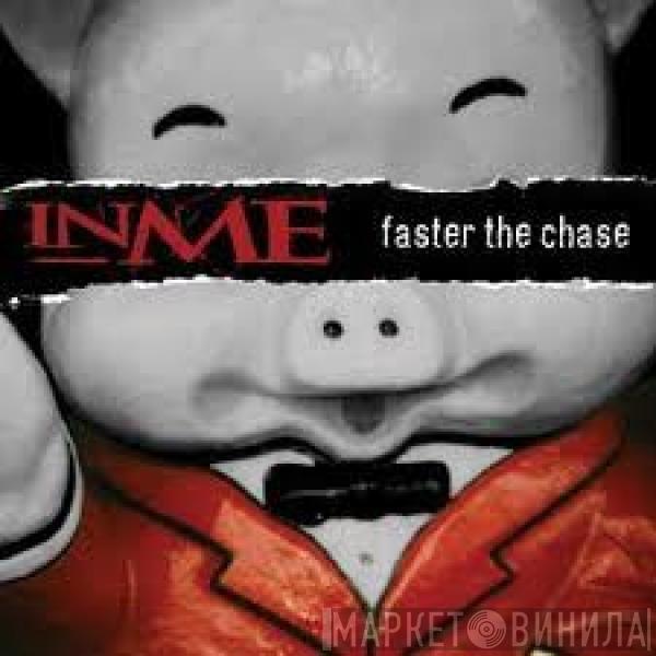 InMe - Faster The Chase