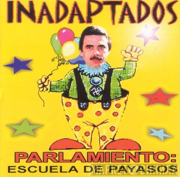  Inadaptados  - Parlamiento : Escuela De Payasos