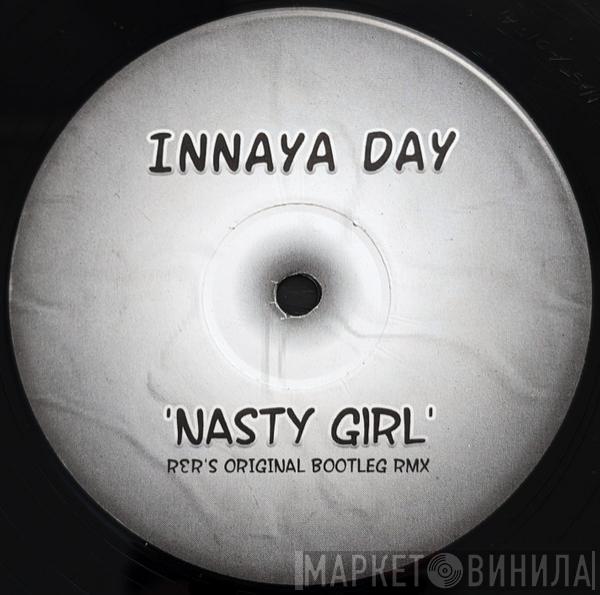 Inaya Day - Nasty Girl (R&R's Original Bootleg Rmx)