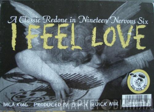 Inca King - I Feel Love