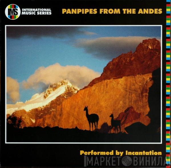 Incantation  - Panpipes From The Andes