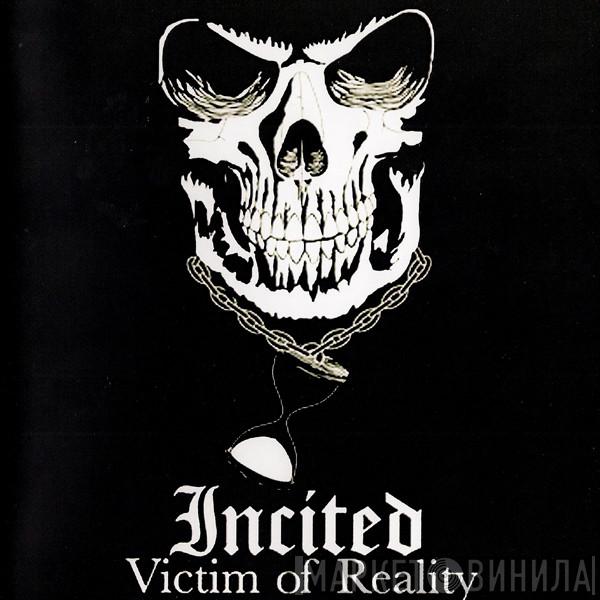 Incited - Victim Of Reality