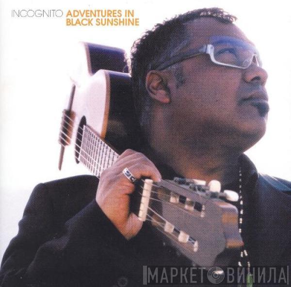  Incognito  - Adventures In Black Sunshine