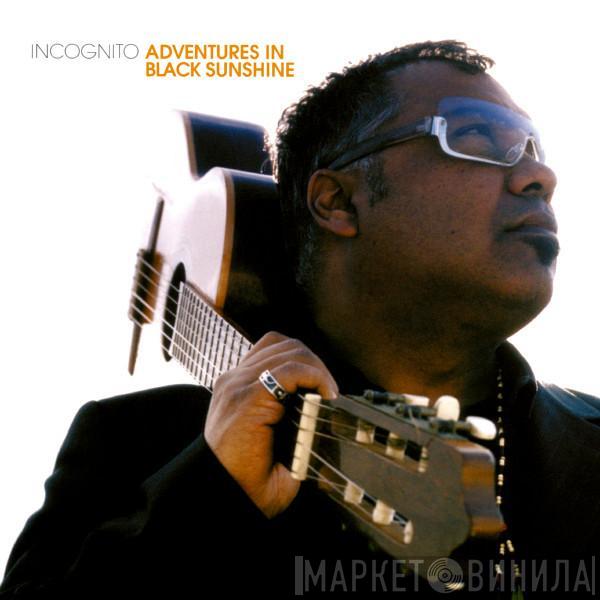  Incognito  - Adventures In Black Sunshine