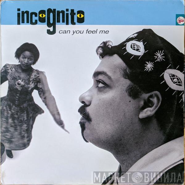 Incognito - Can You Feel Me