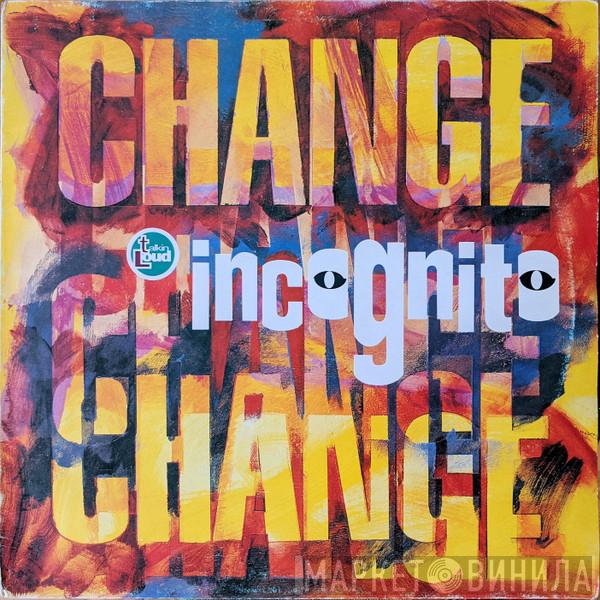 Incognito - Change