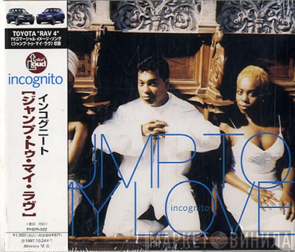  Incognito  - Jump To My Love