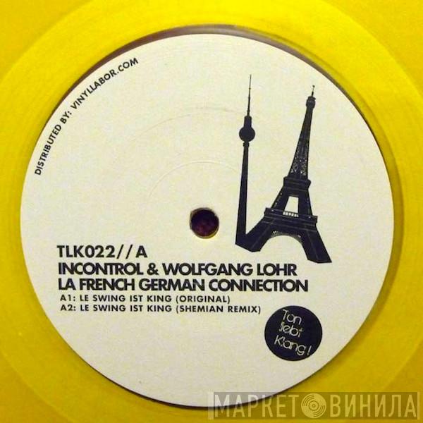 Incontrol , Wolfgang Lohr - La French And German Connection