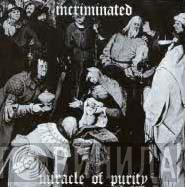 Incriminated - Miracle Of Purity