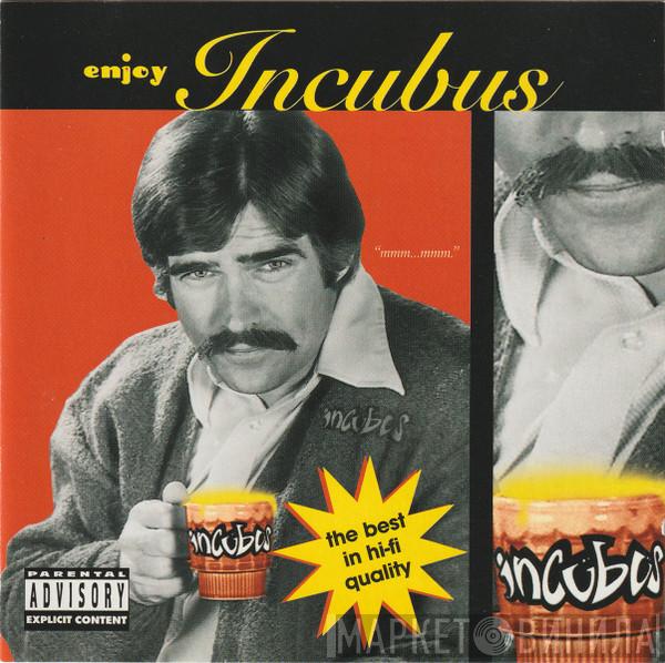 Incubus  - Enjoy Incubus