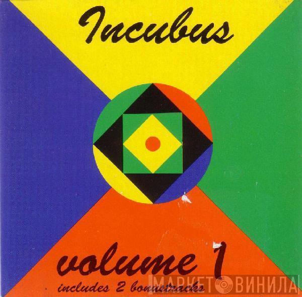  Incubus  - Volume 1