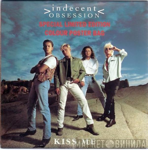 Indecent Obsession - Kiss Me