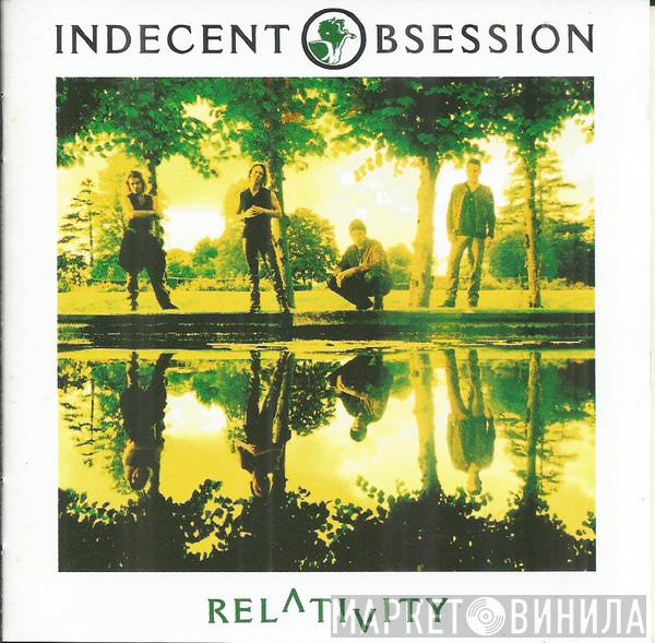  Indecent Obsession  - Relativity