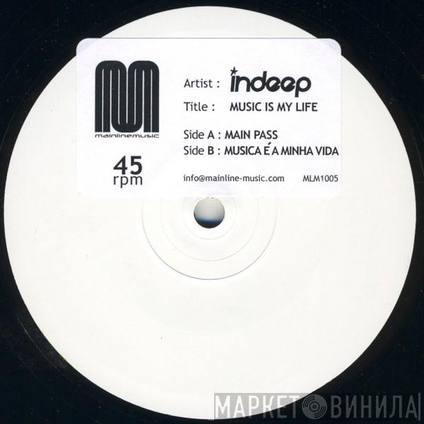 Indeep  - Music Is My Life