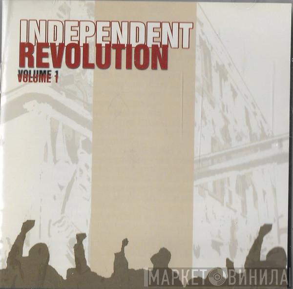  - Independent Revolution Volume 1