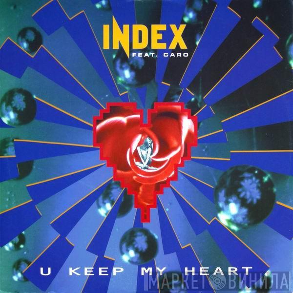 Index , Caro  - U Keep My Heart