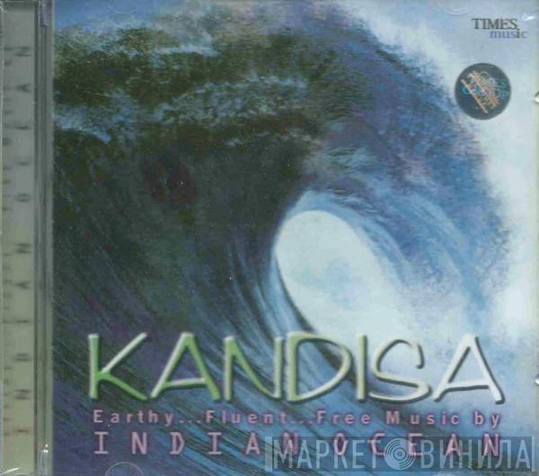 Indian Ocean  - Kandisa
